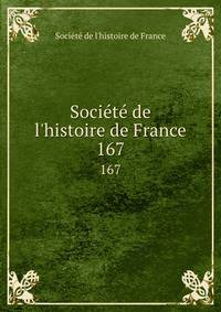 Soci?t? de l'histoire de France