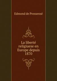 La liberte religiuese en Europe depuis 1870