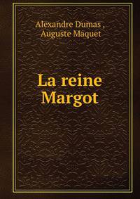 La reine Margot.