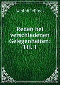 Reden bei verschiedenen Gelegenheiten: TH. 1
