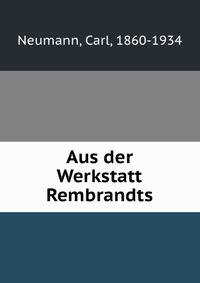 Aus der Werkstatt Rembrandts