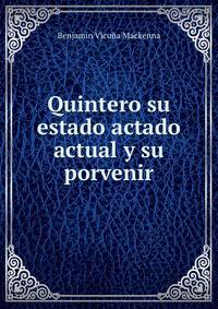 Quintero su estado actado actual y su porvenir