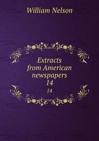 Extracts from American newspapers. 14