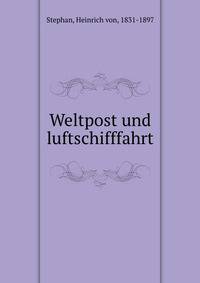 Weltpost und luftschifffahrt