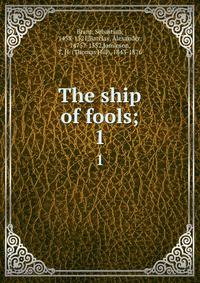 The ship of fools;. 1