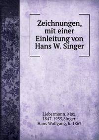 Zeichnungen, mit einer Einleitung von Hans W. Singer