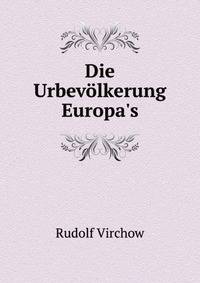 Die Urbev?lkerung Europa's