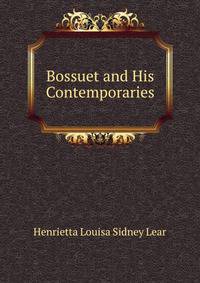 Bossuet and His Contemporaries