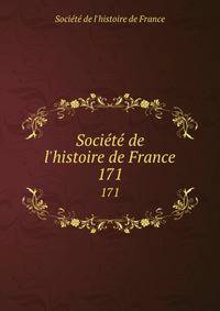 Soci?t? de l'histoire de France