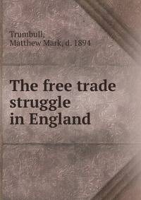 The free trade struggle in England