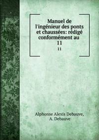 Manuel de l'ing?nieur des ponts et chauss?es: r?dig? conform?ment au .