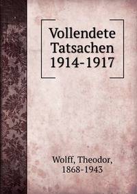 Vollendete Tatsachen 1914-1917