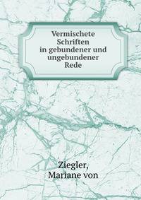Vermischete Schriften in gebundener und ungebundener Rede