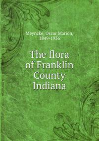 The flora of Franklin County Indiana