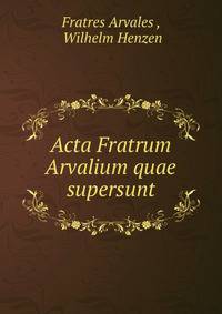 Acta Fratrum Arvalium quae supersunt