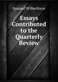 Essays Contributed to the Quarterly Review