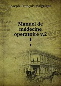 Manuel de mdecine operatoire v.2. 1
