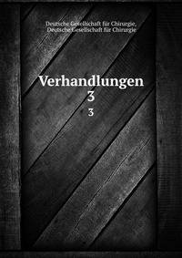 Verhandlungen. 3
