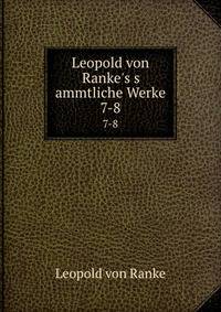 Leopold von Ranke's s ammtliche Werke