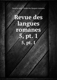 Revue des langues romanes. 5, pt. 1