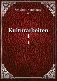 Kulturarbeiten. 1