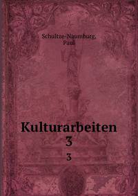 Kulturarbeiten. 3