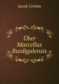 Uber Marcellus Burdigalensis
