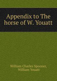 Appendix to The horse of W. Youatt.