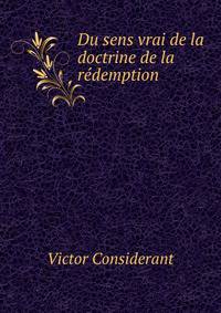 Du sens vrai de la doctrine de la redemption