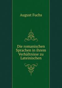 Die romanischen Sprachen in ihrem Verhaltnisse zu Lateinischen