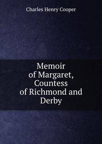 Memoir of Margaret, Countess of Richmond and Derby