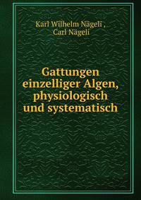Gattungen einzelliger Algen, physiologisch und systematisch