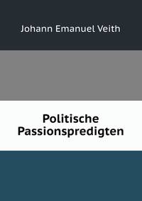 Politische Passionspredigten