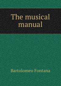 The musical manual