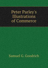 Peter Parley's Illustrations of Commerce