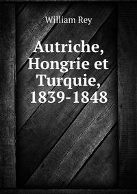 Autriche, Hongrie et Turquie, 1839-1848