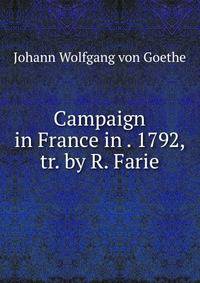 Campaign in France in . 1792, tr. by R. Farie
