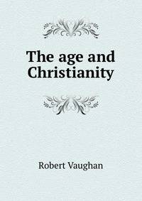 The age and Christianity
