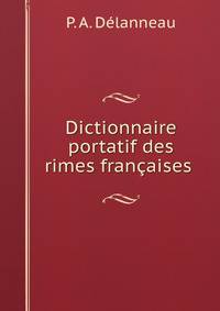 Dictionnaire portatif des rimes francaises .
