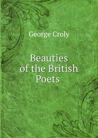 Beauties of the British Poets .