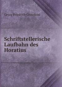 Schriftstellerische Laufbahn des Horatius