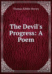 The Devil's Progress: A Poem
