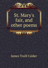 St. Mary's fair, and other poems