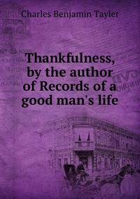 Thankfulness, by the author of Records of a good man's life