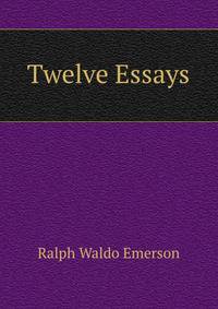 Twelve Essays