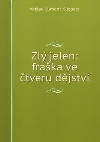 Zly jelen: fraska ve ctveru dejstvi