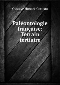 Paleontologie francaise: Terrain tertiaire