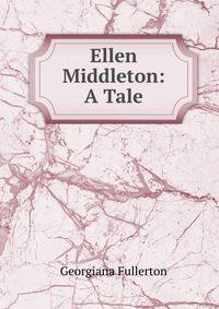 Ellen Middleton: A Tale