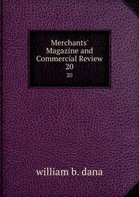 Merchants' Magazine and Commercial Review
