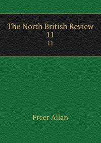 The North British Review. 11
